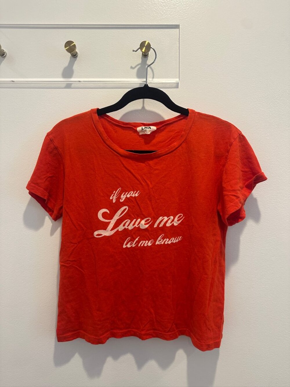Small LNA Red Graphic Tee "If you love me let me know"